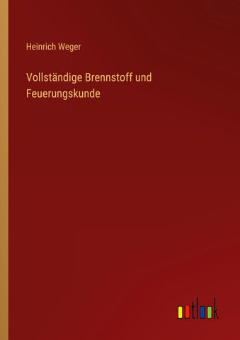 Vollständige Brennstoff und Feuerungskunde