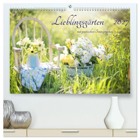 Lieblingsgärten mit poetischen Sinnsprüchen (hochwertiger Premium Wandkalender 2027 DIN A2 quer), Kunstdruck in Hochglanz