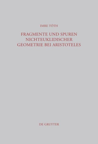 Fragmente und Spuren nichteuklidischer Geometrie bei Aristoteles