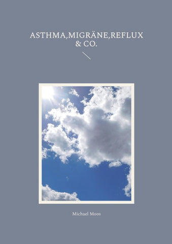 Asthma,Migräne,Reflux & Co.