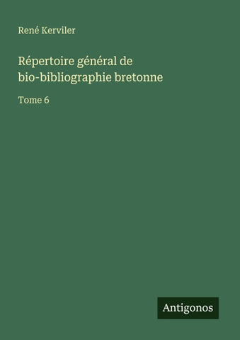 Répertoire général de bio-bibliographie bretonne