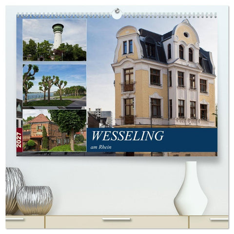 Wesseling am Rhein (hochwertiger Premium Wandkalender 2027 DIN A2 quer), Kunstdruck in Hochglanz