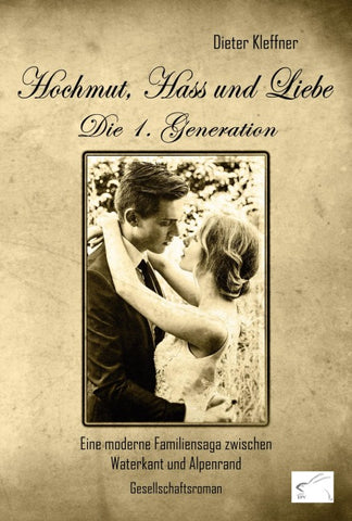 Hochmut, Hass und Liebe: Die 1. Generation