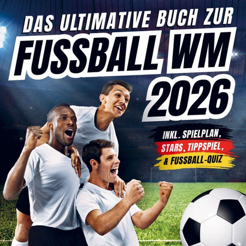 Das ultimative Buch zur Fussball WM 2026