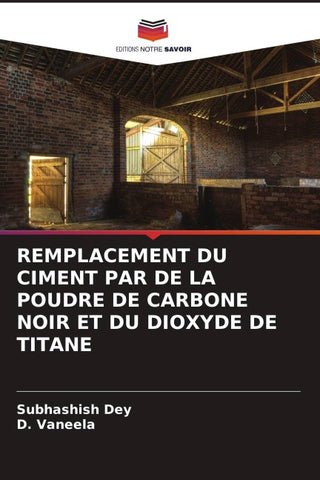 REMPLACEMENT DU CIMENT PAR DE LA POUDRE DE CARBONE NOIR ET DU DIOXYDE DE TITANE