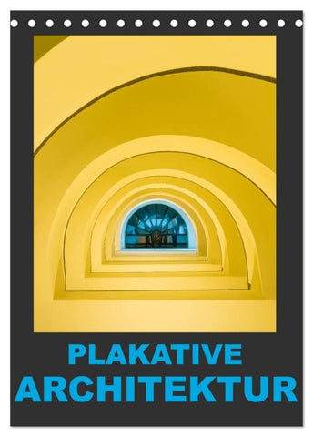 Plakative Architektur (Tischkalender 2027 DIN A5 hoch), CALVENDO Monatskalender