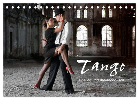 Tango - sinnlich und melancholisch (Tischkalender 2027 DIN A5 quer), CALVENDO Monatskalender