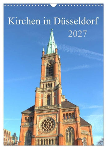 Kirchen in Düsseldorf (Wandkalender 2027 DIN A3 hoch), CALVENDO Monatskalender
