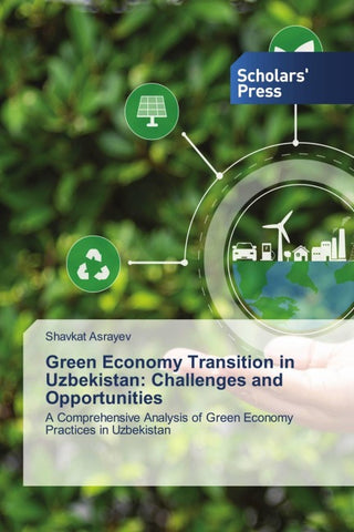 Green Economy Transition in Uzbekistan: Challenges and Opportunities
