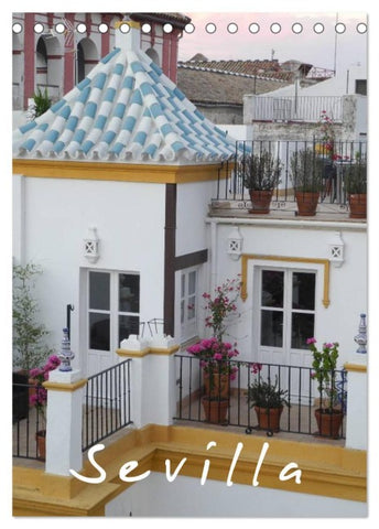 Sevilla (Tischkalender 2026 DIN A5 hoch), CALVENDO Monatskalender