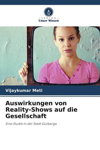 Auswirkungen von Reality-Shows auf die Gesellschaft