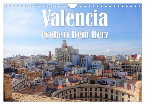 Valencia erobert dein Herz (Wandkalender 2027 DIN A4 quer), CALVENDO Monatskalender