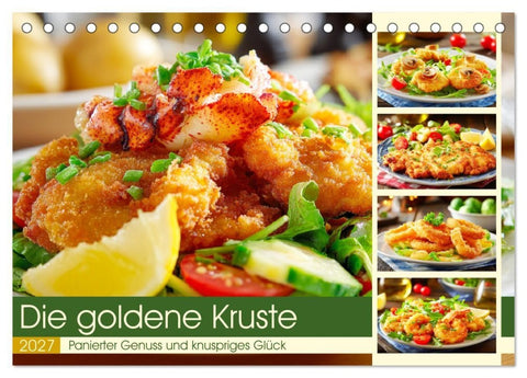Die goldene Kruste. Panierter Genuss und knuspriges Glück (Tischkalender 2027 DIN A5 quer), CALVENDO Monatskalender