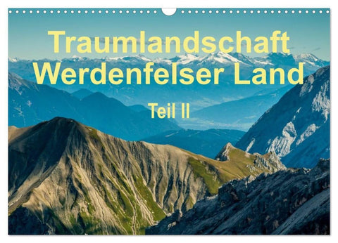 Traumlandschaft Werdenfelser Land - Teil II (Wandkalender 2027 DIN A3 quer), CALVENDO Monatskalender