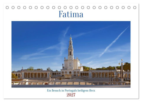 Fatima: Ein Besuch in Portugals heiligem Herz (Tischkalender 2027 DIN A5 quer), CALVENDO Monatskalender