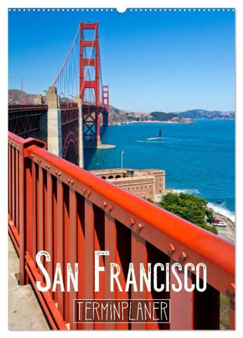 SAN FRANCISCO Terminplaner (Wandkalender 2027 DIN A2 hoch), CALVENDO Monatskalender