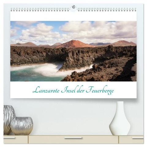 Lanzarote - Insel der Feuerberge (hochwertiger Premium Wandkalender 2026 DIN A2 quer), Kunstdruck in Hochglanz