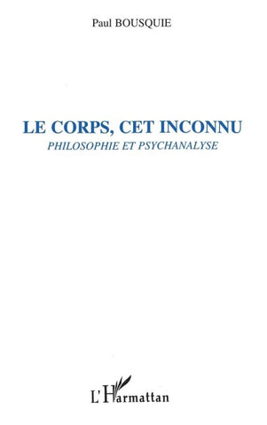 LE CORPS, CET INCONNU