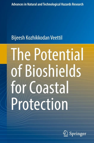 The Potential of Bioshields for Coastal Protection
