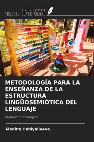 METODOLOGÍA PARA LA ENSEÑANZA DE LA ESTRUCTURA LINGÜOSEMIÓTICA DEL LENGUAJE