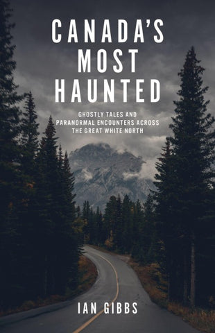 Canada's Most Haunted