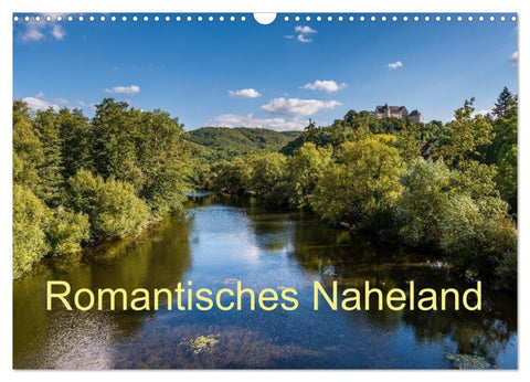 Romantisches Naheland (Wandkalender 2027 DIN A3 quer), CALVENDO Monatskalender