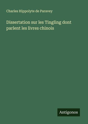 Dissertation sur les Tingling dont parlent les livres chinois