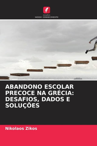 ABANDONO ESCOLAR PRECOCE NA GRÉCIA: DESAFIOS, DADOS E SOLUÇÕES