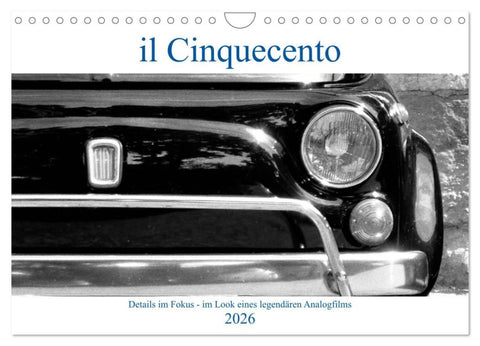 il Cinquecento - Details im Fokus - im Look eines legendären Analogfilms (Wandkalender 2026 DIN A4 quer), CALVENDO Monatskalender
