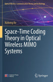 Space-Time Coding Theory in Optical Wireless MIMO Systems