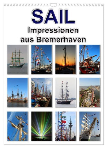 Sail - Impressionen aus Bremerhaven (Wandkalender 2027 DIN A3 hoch), CALVENDO Monatskalender