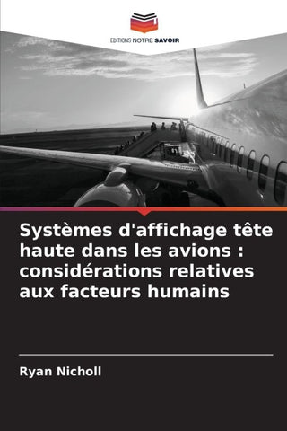 Systèmes d'affichage tête haute dans les avions : considérations relatives aux facteurs humains