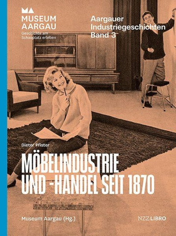 Möbelindustrie und -handel seit 1870