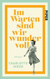 Im Warten sind wir wundervoll