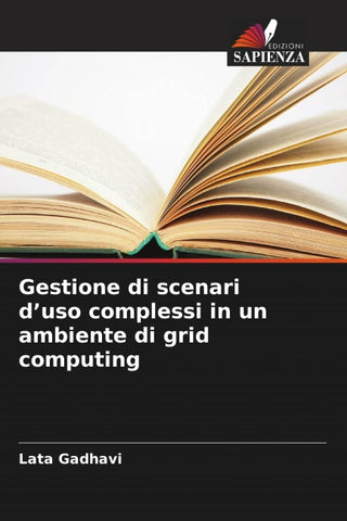 Gestione di scenari d'uso complessi in un ambiente di grid computing