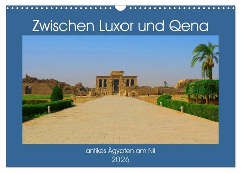 Zwischen Luxor und Qena - antikes Ägypten am Nil (Wandkalender 2026 DIN A3 quer), CALVENDO Monatskalender
