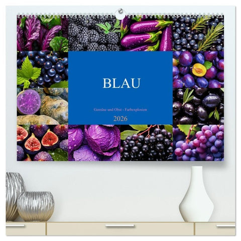 BLAU - Gemüse und Obst - Farbexplosion (hochwertiger Premium Wandkalender 2026 DIN A2 quer), Kunstdruck in Hochglanz