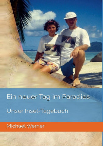Ein neuer Tag im Paradies