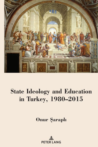 State Ideology and Education in Turkey, 1980–2015