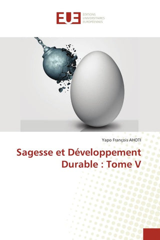 Sagesse et Développement Durable : Tome V