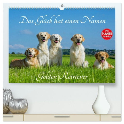 Das Glück hat einen Namen - Golden Retriever (hochwertiger Premium Wandkalender 2027 DIN A2 quer), Kunstdruck in Hochglanz