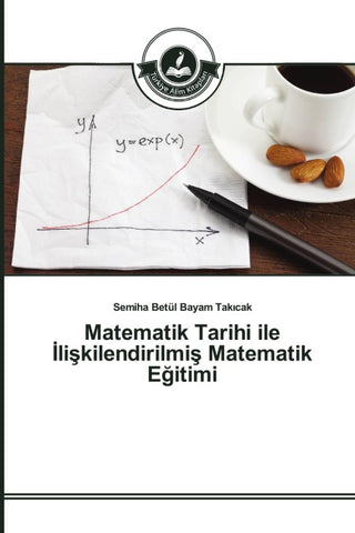 Matematik Tarihi ile ¿li¿kilendirilmi¿ Matematik E¿itimi