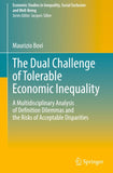 The Dual Challenge of Tolerable Economic Inequality
