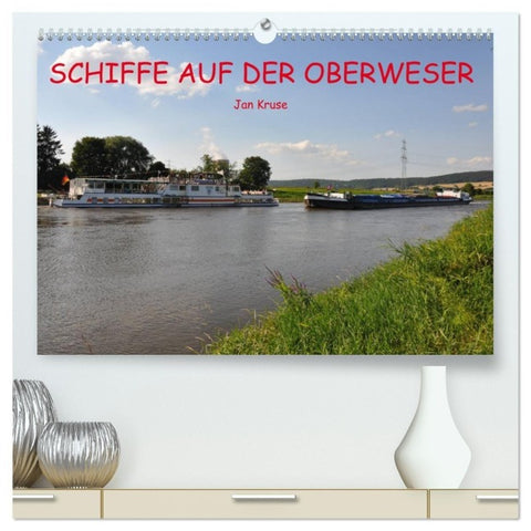 Schiffe auf der Oberweser (hochwertiger Premium Wandkalender 2027 DIN A2 quer), Kunstdruck in Hochglanz