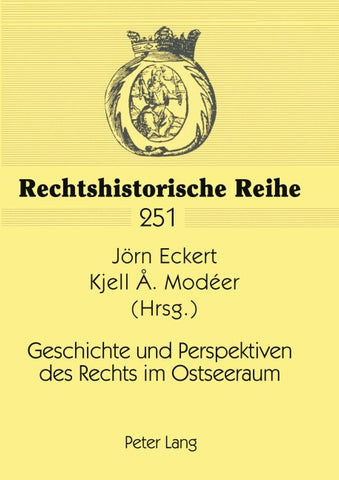 Geschichte und Perspektiven des Rechts im Ostseeraum