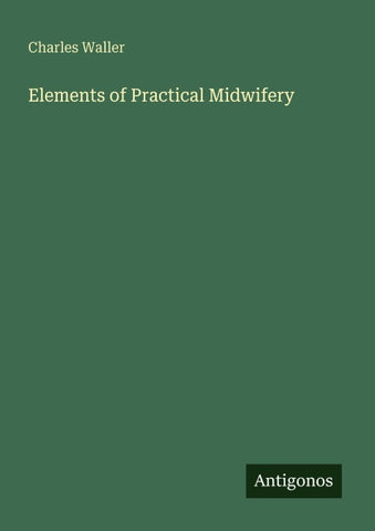 Elements of Practical Midwifery