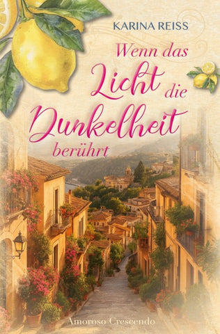 Wenn das Licht die Dunkelheit berührt - Amoroso Crescendo