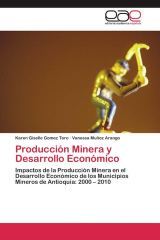 Producción Minera y Desarrollo Económico