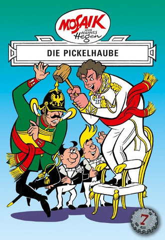Mosaik. Erfinder-Serie: Die Pickelhaube, Bd. 7