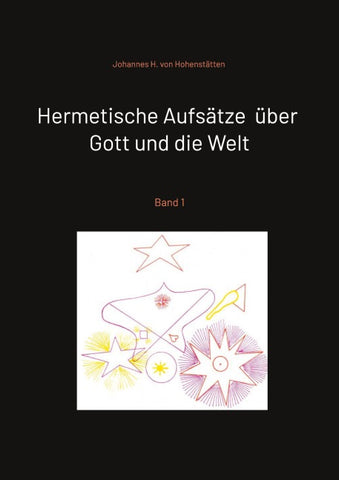 Hermetische Aufsätze  über Gott und die Welt